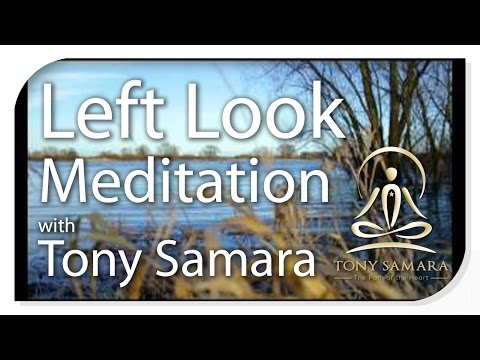Left Look Meditation - TonySamara.com