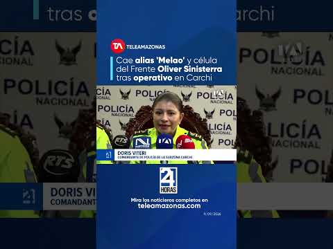 Cae alias 'Melao' y célula del Frente Oliver Sinisterra tras operativo en Carchi