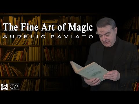 Aurelio Paviato | The Fine Art of Magic, un po' di storia magica ▐ K52