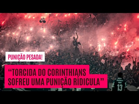 TORCIDAS ORGANIZADAS DO CORINTHIANS SÃO PUNIDAS POR USO DE SINALIZADORES: BOLA ROLANDO ANALISA!