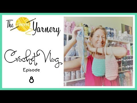 Crochet Vlog Episode 8 - Yarn on the Arm Bag & Water Bottle Slings