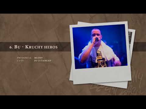 BU - 06 Kruchy heros (official audio) prod. Młody, cuty: DJ Cutahead | NADGRYZIONY ZĘBEM CZASU