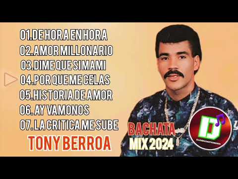 BACHATA MIX  2024 ( TONY BERROA)