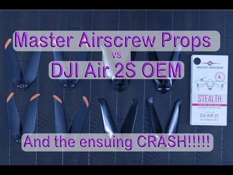 DJI Air 2S - Master Airscrew Props...Better than OEM? And the ensuing CRASH!!!