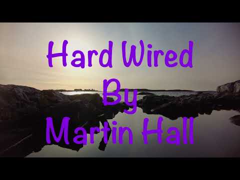 MARTIN HALL - HARD WIRED - Unwind Music Video And Soothing Music