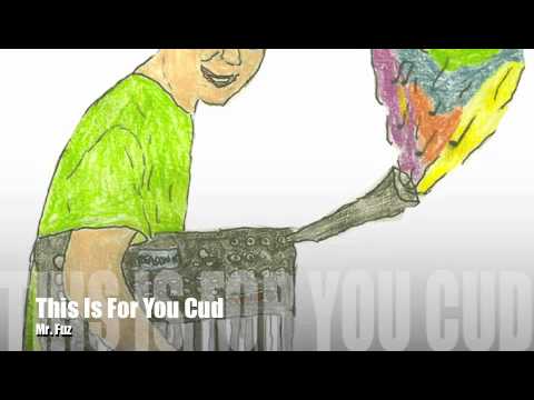 Mr. Fuzz - This Is For You Cud