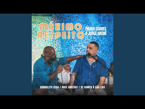 Borboleta Cega / Doce Amizade / De Sampa à São Luís (Ao Vivo)