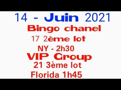14 -juin 2021 boul Cho pour tiraj New York et Florida Midi Soir Bingo VIP groupe 70 fl 05 Ny