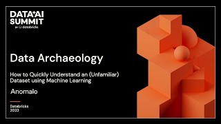 Sponsored: Anomalo | Data Archaeology: Quickly Understand Unfamiliar Datasets Using Machine Learning