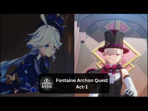 Fontaine  Archon Quest Act 1 | Full Quest with NPC dialogue | Genshin Impact 4.0
