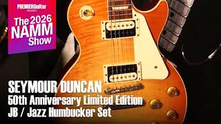 Video thumbnail for Seymour Duncan - 50th Anniversary Limited Edition JB/Jazz Humbucker Set I NAMM 2026 by Premier Guitar