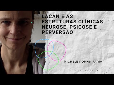 Lacan e as estruturas clínicas: neurose, psicose e perversão
