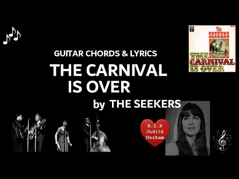 The Carnival Is Over by The Seekers - Guitar chords and Lyrics  ~ Capo 2nd fret ~
