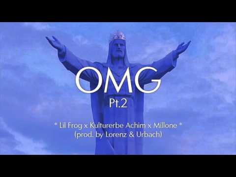 OMG Pt.2 | Lil Frog x Kulturerbe Achim x Millone (prod. by Lorenz & Urbach)