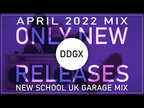 UK Garage NEW RELEASES April 2022 Mix - New School UK Garage Mix - #ukgarage #ukg #djmix
