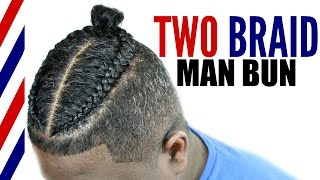 Two Braid Man Bun Tutorial► Men&#39;s Natural Curly Hair