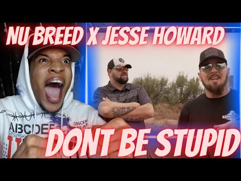 #OUTLAWNATION.... NU BREED x JESSE HOWARD - DONT BE STUPID | REACTION