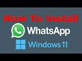 How to Install WhatsApp on Windows 11 PC or Laptop