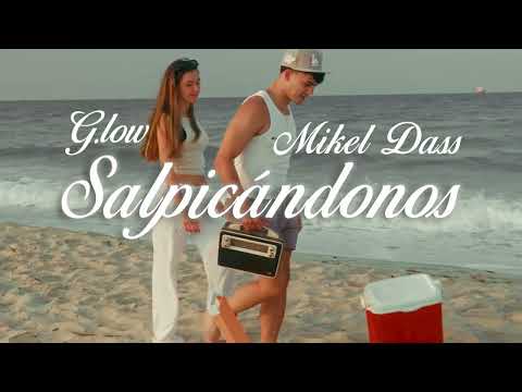 Salpicándonos – G. Low feat. Mikel Dass