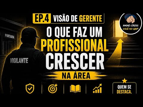 Visão de Gerente episódio 4 - o que trava o crescimento na carreira de segurança