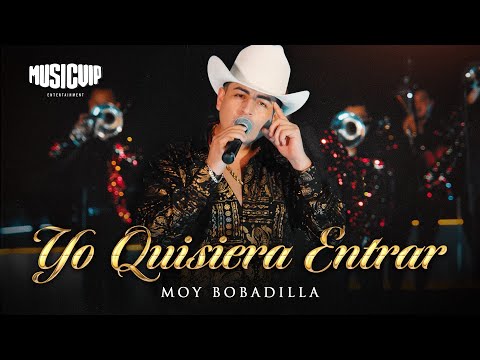 Moy Bobadilla - Yo Quisiera Entrar (Video Oficial)