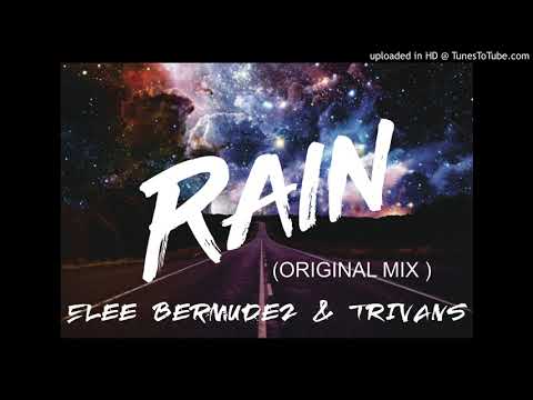 ELEE BERMUDEZ & TRIVANS - RAIN