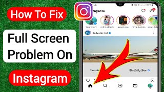 Fix Instagram Full Screen Mode Problem (2023) | How To Fix Full Screen Not Working On Instagram
