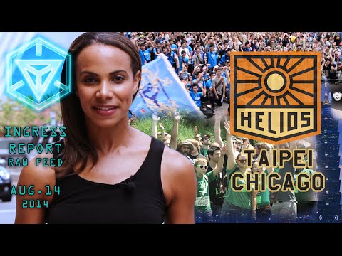 INGRESS REPORT - Raw Feed 2014年8月14日 - #HELIOS - TAIPEI AND CHICAGO(臺北和芝加哥) (INGRESS REPORT - Raw Feed Aug 14 2014 - #HELIOS - TAIPEI AND CHICAGO)