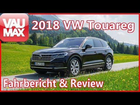2018 VW Touareg 3.0 V6 TDI 286PS im Fahrbericht / Review / Kaufberatung / Details / VAU-MAX.tv
