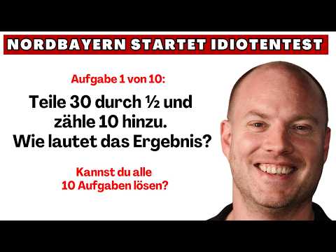 Can you pass the 10 questions of the Northern Bavaria idiot test?
