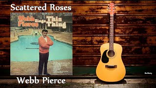 Webb Pierce - Scattered Roses