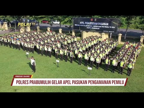 POLRES PRABUMULIH MENGGELAR APEL PENGAMANAN