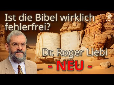 Dr. Roger Liebi | Ist die Bibel wirklich fehlerfrei?