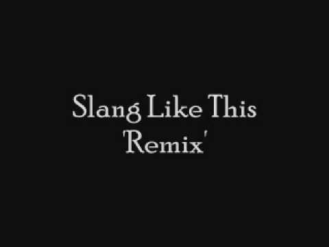 Slang Like This 'Remix' - R.T