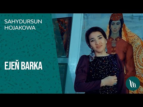 Sahydursun Hojakowa - Ejen barka | 2021