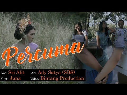 SRI ALIT || PERCUMA || (Official Music Video)Produksi : Satya Bali Studio(SBS)