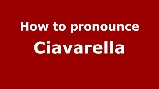 How to pronounce Ciavarella