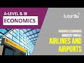 Airlines and Airports | A Level Economics Application Examples