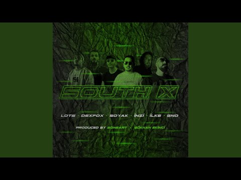 South X (feat. LOTS, SOYAK, GNO, ILKE & INZI)