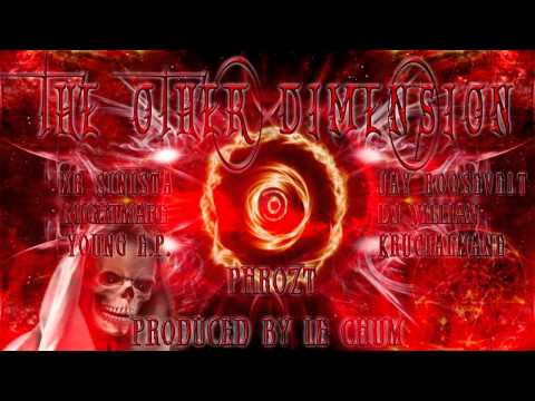 Mr Sinista,Jay Roosevelt,Nightmare,Dj Villain,Young Ep,Krucial Mane & Phrozt -The Other Dimension