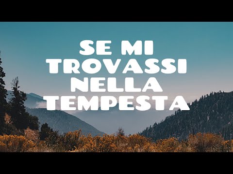 Se mi trovassi nella tempesta -- MUSICA CRISTIANA