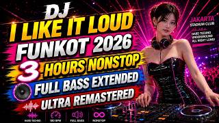 Download lagu 🔥 DJ I LIKE IT LOUD | 3 JAM FULL BASS NONSTOP | REMASTERED PALING KENCENG 2026 (Racikan Om Dije) mp3 Download lagu 🔥 DJ I LIKE IT LOUD | 3 JAM FULL BASS NONSTOP | REMASTERED PALING KENCENG 2026 (Racikan Om Dije) mp3
