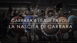 La Nascita di Carrara, dai Greci Antichi