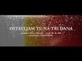 Djani - Ostavljam te na tri dana (Official Lyric Video 2019) Djani - Ostavljam te na tri dana (Official Lyric Video 2019)