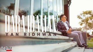 Download lagu Yan Ridhwan - Dara Idaman mp3