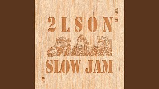 Slow Jam (Feat. Evo) - 2lson