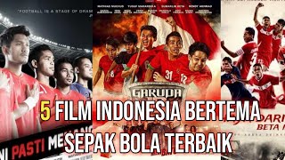 Download lagu 5 FILM INDONESIA BERTEMA SEPAK BOLA TERBAIK DAN SERU mp3