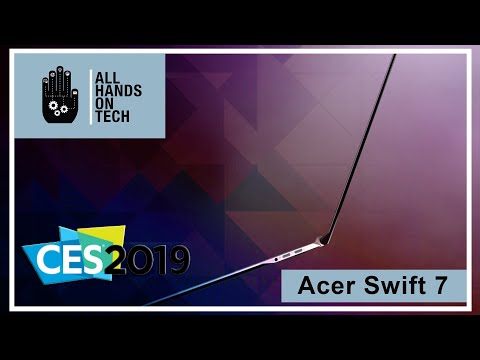 Acer Swift 7 claims title of world's thinnest laptop - All Hands on Tech at CES 2019