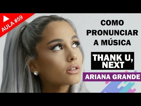 Thank U, Next - Ariana Grande (Aula #59)