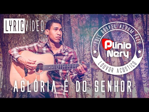 A Glória É Do Senhor - Plinio Nery